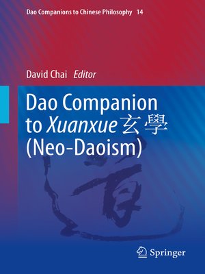 cover image of Dao Companion to Xuanxue 玄學 (Neo-Daoism)